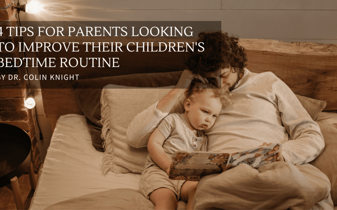 4 Tips for Parents Looking to Improve Their Children’s Bedtime Routine
