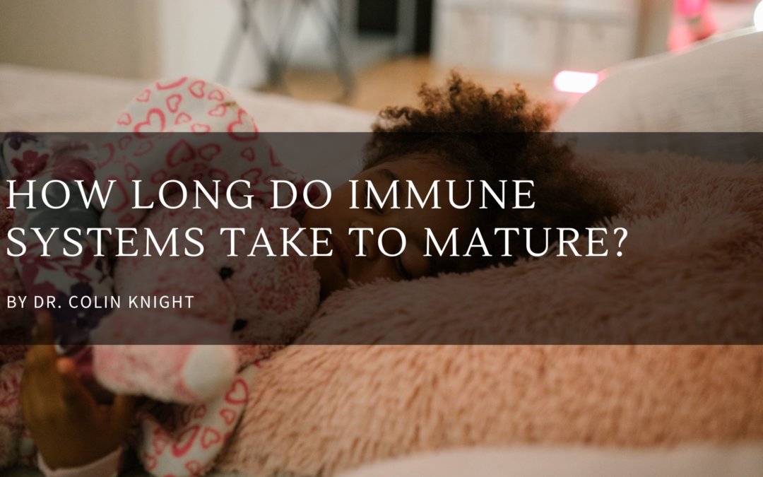 How Long Do Immune Systems Take to Mature?