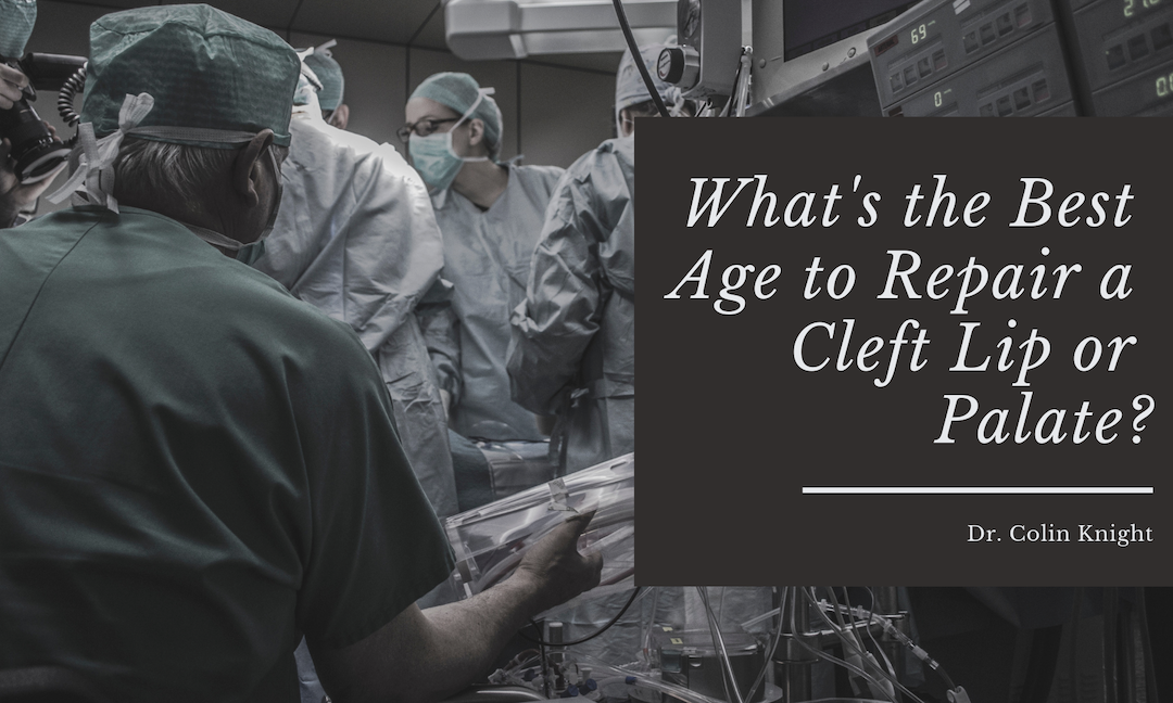 What’s the Best Age to Repair a Cleft Lip or Palate?