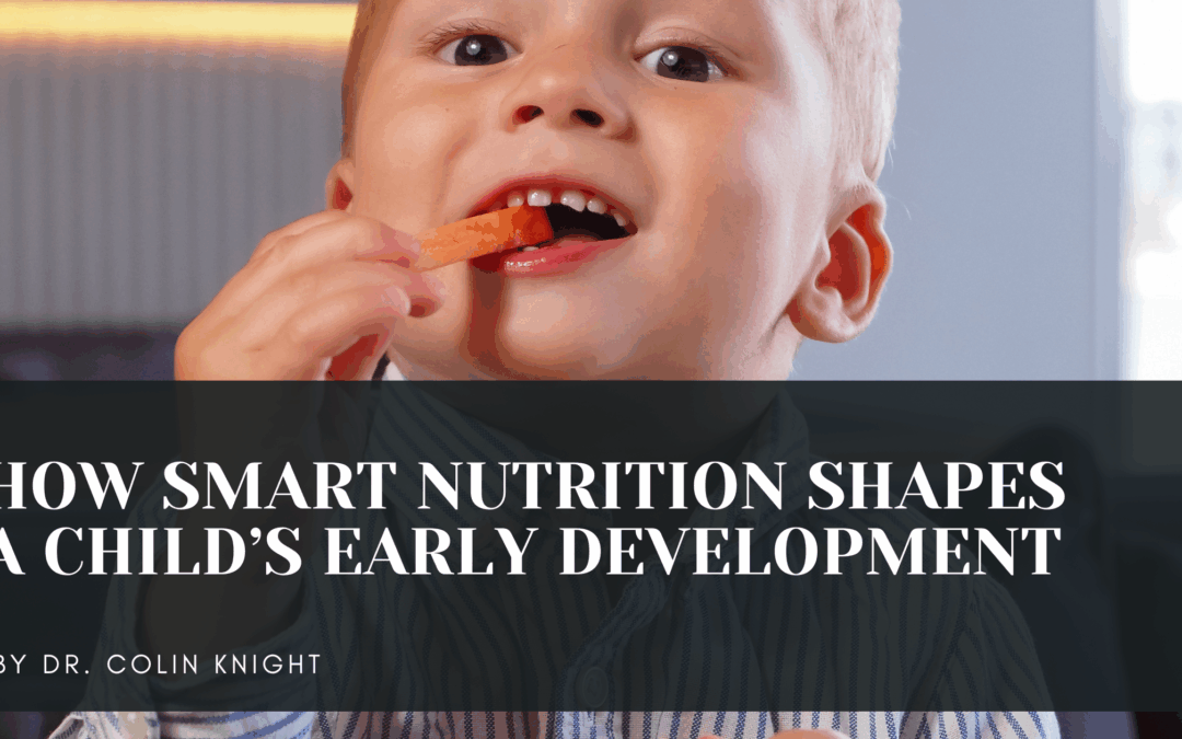 How Smart Nutrition Shapes a Child’s Early Development